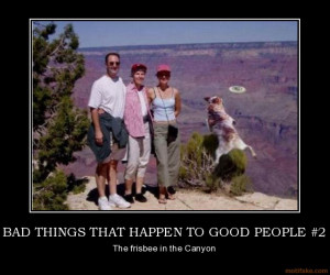 bad-things-that-happen-to-good-people-2-frisbee-good-bad-peo ...