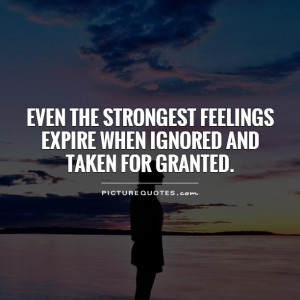 Being Taken For Granted Love Quotes