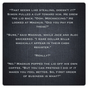 Magnus Bane and Simon Lewis (City of Ashes ~ Mortal Instruments) Quote