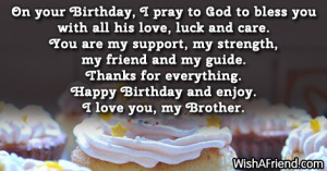 on your birthday i pray to god to bless you with all his love luck and ...