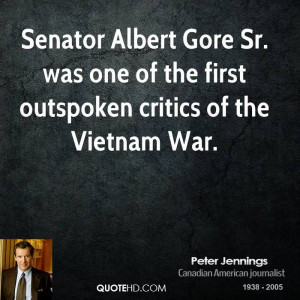 Gore Sr. was one of the first outspoken critics of the Vietnam War