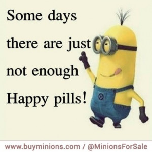 minions-quote-happy-pills