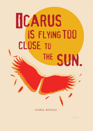 Icarus Is Flying Too Close To The Sun* - Bastille/Icarus