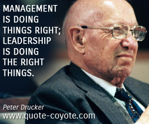 quotes - Management is doing things right; leadership is doing the ...