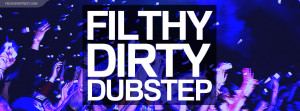 Filthy Dirty Dubstep Facebook Cover