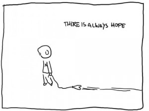 http://www.graphics99.com/funny-quote-there-is-always-hope/