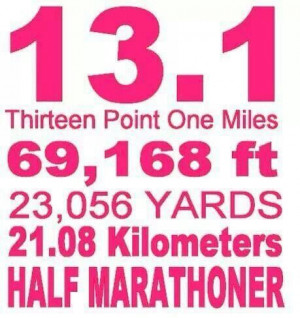 Half Marathon. My first one- May 10, 2014- thanks to my coach and the ...