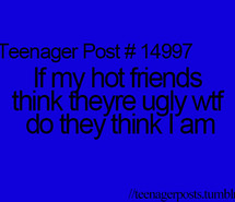friend teenager post funny me haha quote hell yeah lol teenage