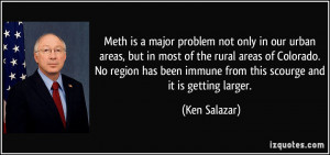Meth is a major problem not only in our urban areas, but in most of ...