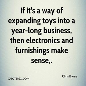 ... year-long business, then electronics and furnishings make sense