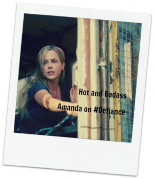 Hot and Badass - Amanda on #Defiance #JulieBenz
