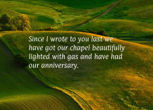 Since I wrote to you last we have got our chapel beautifully lighted ...