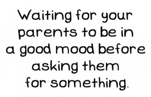 angry, ask, before, good, mood, parents, quote, quotes, something ...