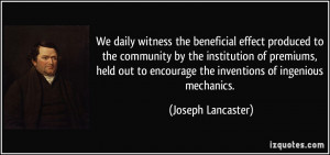 We daily witness the beneficial effect produced to the community by ...