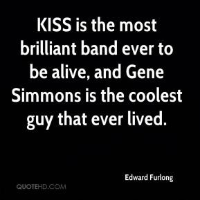 Edward Furlong - KISS is the most brilliant band ever to be alive, and ...