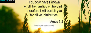 BIBLE QUOTES AMOS 3-2 FACEBOOK TIMELINE COVER You only have I known of ...