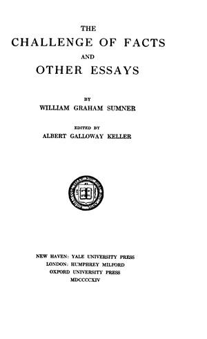William Graham Sumner The Challenge of Facts and other Essays 1914