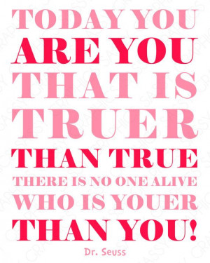 Dr Seuss Today You Are You Quote Girl Pink by SassyGraphicsNow