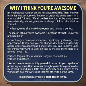 That person is awesome. That person is you .