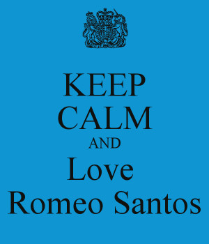 KEEP CALM AND Love Romeo Santos