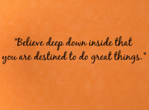 Believe Deep Down Inside II Wall Decals