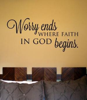 Worry Ends Where Faith in God Begins Vinyl by designstudiosigns, $35 ...