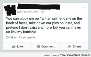 You Can Block Me and Unfriend Me | Funny Wall Photos