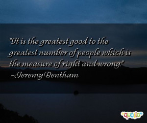 it is the greatest good to the greatest number of people which is the ...