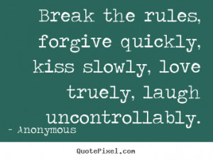 Funny Quotes About Life Quote Short Break The Rules Doblelol