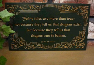 Fairy Tales Are More Than True, GK Chesterton Quote, Laser Engraved ...