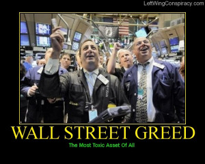 Motivational Poster -- Wall Street Greed