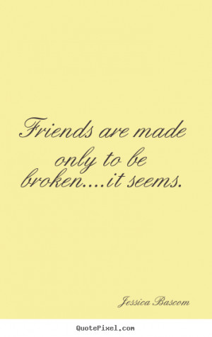 Broken Friendship Quotes and Sayings