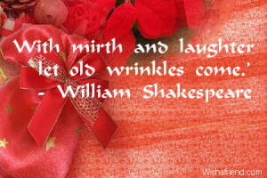 With mirth and laughter let old