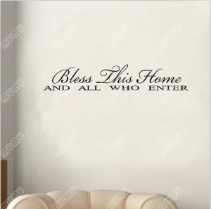 Home Quotes And Sayings Bless this home and all who