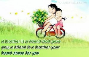 Brother Is A Friend God Gave You