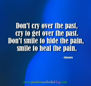 Get over the past, heal the pain.