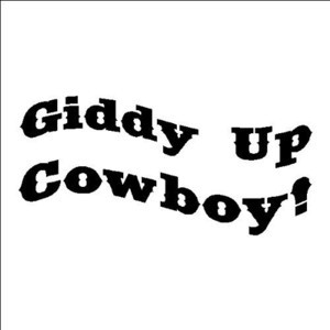 EYE CANDY SIGNS Giddy Up Cowboy! Wall Quote Words Lettering Art Decor