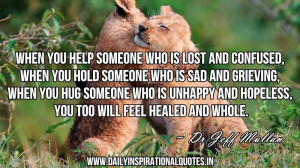 When You Help Someone Who Is Lost And Confused - Inspirational Quote