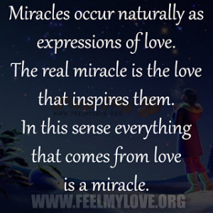 -occur-naturally-as-expressions-of-love.-The-real-miracle-is-the-love ...