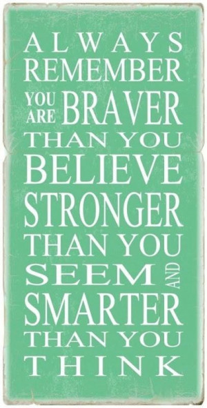 braver than you believe!