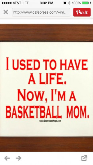 No life, basketball mom