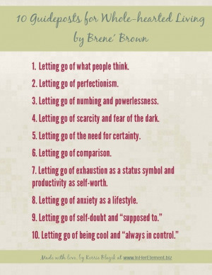 Brene Brown's 10 Guideposts for Whole-hearted Living.Wholehearted ...