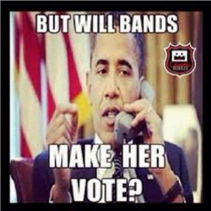 You say no to ratchet hoes? #vote #2012 #2013 #obama #election #bands ...