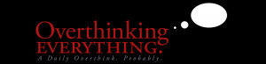 ... Discussions DailyStrength.org - overthinking everything . Back to