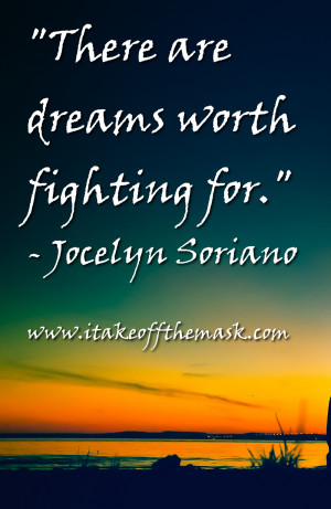 There Are Dreams Worth Fighting For