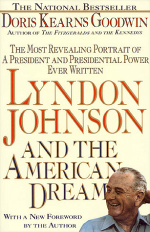 Lyndon Johnson and the American Dream: The Most Revealing Portrait of ...