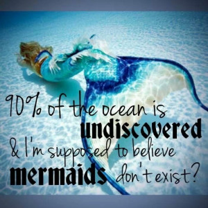 ... of the ocean, and not to scare you but yes us mermaids do have wifi