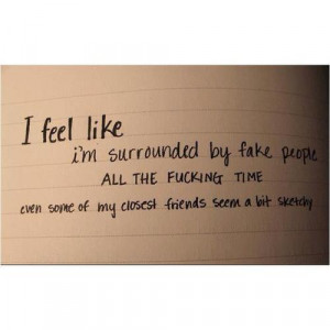 ... url http www quotes99 com i feel like i am surrounded by fake people