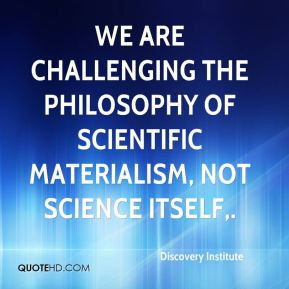 Discovery Institute - We are challenging the philosophy of scientific ...