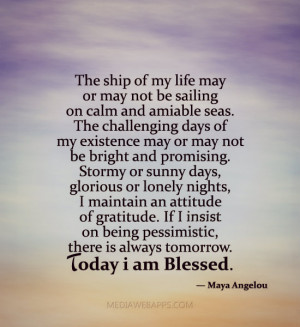 Being Blessed Quotes And Sayings The ship of my life may or may